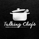 Talking Chefs