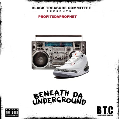 BENEATH DA UNDERGROUND (feat. "Profit$ da Prophet")