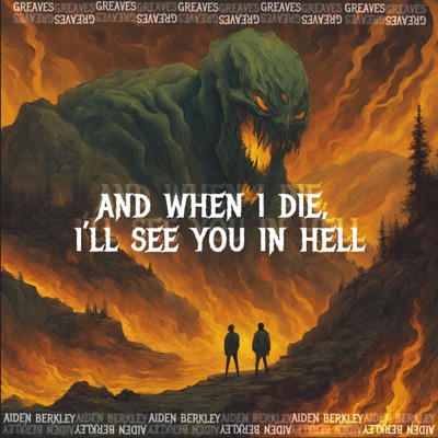 And When I Die, I'll See You In Hell - EP