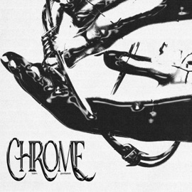 Chrome grantdakidd & Hylem