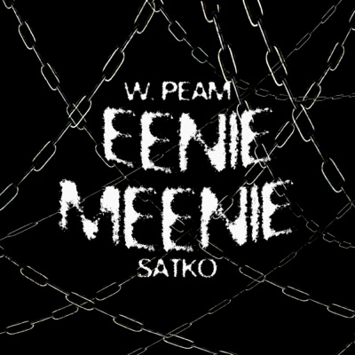 Eenie Meenie (feat. W. Peam) - Single