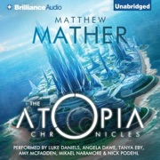 The Atopia Chronicles: Atopia, Book 1 (Unabridged) - Matthew Mather