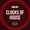 Clocks of House - Badluke lyrics