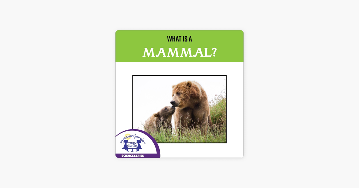 ‎What Is a Mammal? Science Series Zoos, Book 3 (Unabridged) on Apple