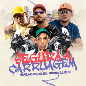 Segura a Carruagem (feat. Mc V7 & MC Dodida)