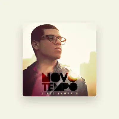 Listen to Diego Sampaio, watch music videos, read bio, see tour dates & more!