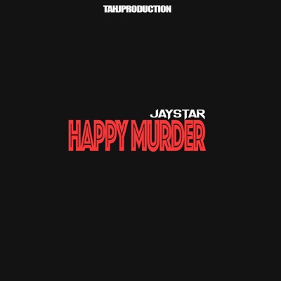 Happy Murder (feat. Jaystar) - Single