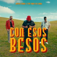 Con esos Besos - Single - Javier Ferrer, The Yabo & Dj Conds