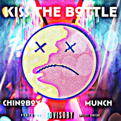 Kiss the Bottle (feat. Munch) - Single