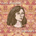 Nora O'Connor - It's Alright Now