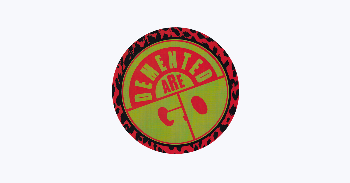 Demented Are Go - Apple Music