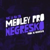 Medley Pro Negresko - Single