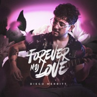 Forever My Love - Single - Diego Merritt