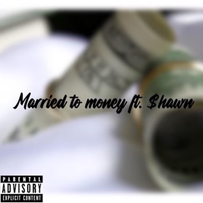 Married To Money (feat. $Hawn) - Single