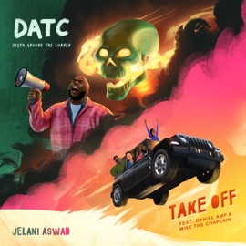 Take Off (feat. Daniel Amp & Mike the Chaplain) Jelani Aswad