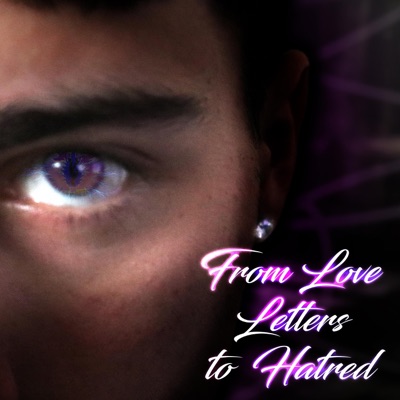 From Love Letters 2 Hatred