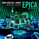 Jean-Michel Jarre & Brian Eno - EPICA EXTENSION