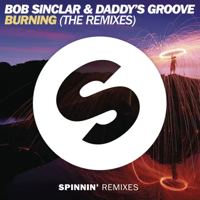 Burning (The Remixes) - EP - Bob Sinclar