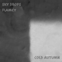 Cold Autumn - Single - Sky Drops & Flamey