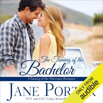 The Taming of the Bachelor: The Taming of the Sheenans, Book 4 (Unabridged)