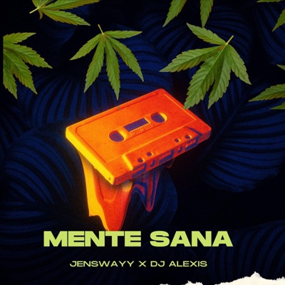 MENTE SANA (feat. Dj Alexis) - Single