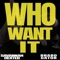 Who Want It - Savannah Dexter & Brabo Gator lyrics