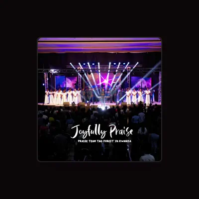 Listen to PRAISE TEAM TAG FOREST YA KWANZA, watch music videos, read bio, see tour dates & more!