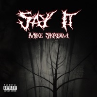 Say It - Single - Mike Skream