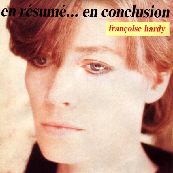 En résumé ... En conclusion - EP - Françoise Hardy