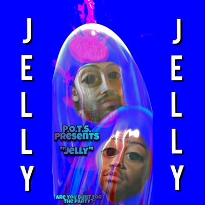 Jelly (The Party) (feat. Atlas Nova) - Single