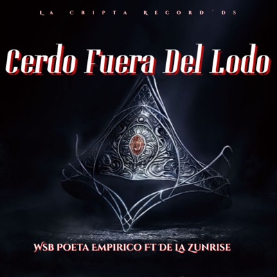Cerdo Fuera del Lodo (feat. De La Zunrise) - Single