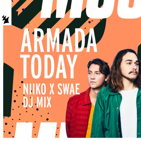 Armada Today: NIIKO X SWAE (DJ Mix)