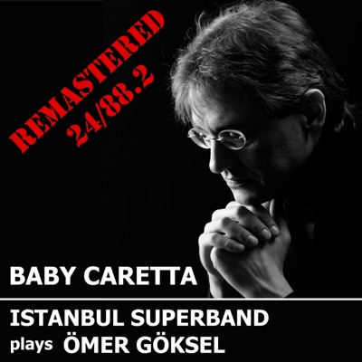 BABY CARETTA (feat. Gülden Teztel & Levent Altındağ) [REMASTERED] - Single