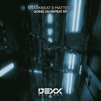 Going On Repeat EP - D4RKBEAT & Matters