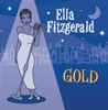 Ella Fitzgerald: Gold - Ella Fitzgerald