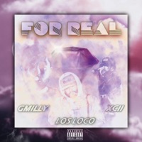 For Real (feat. Gmilly & XCII) - Single - Los Loco
