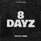 8 Dayz (feat. Ruffhouse & MacSause) - Chef Boy Ching lyrics