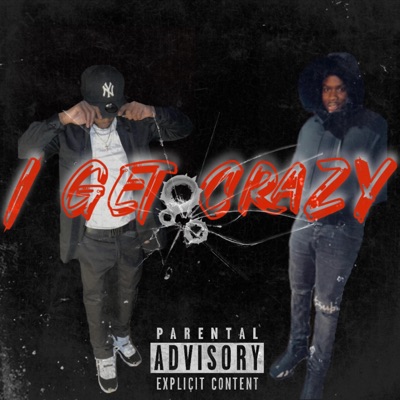 I get crazy (feat. Benji Da Goat) - Single