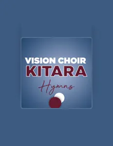 聆聽 Vision Choir Kitara、觀看音樂影片、閱讀小傳、查看巡演日期等！