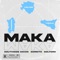 MAKA (feat. Sorrito & Gabriel Soltero) - SouthSide Ciccio lyrics