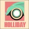 Holliday - Dhunkan Beats lyrics