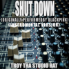 Shut Down (Originally Performed by Blackpink) [Instrumental Version] - Troy Tha Studio Rat