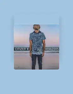 Citizen Xを聴いたり、ミュージックビデオを鑑賞したり、経歴やツアー日程などを確認したりしましょう！