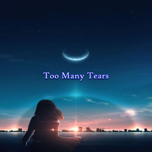 Too Many Tears