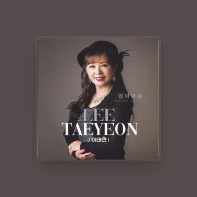 Listen to Lee Taeyeun, watch music videos, read bio, see tour dates & more!