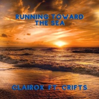 Running to the sea (feat. CRIFTS) - Single - Clairox