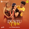 Dustu Chora (From "Kulpi") - Single