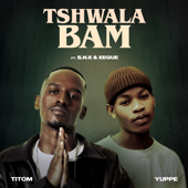 Tshwala Bam (feat. S.N.E &amp; EeQue) - TitoM &amp; Yuppe Cover Art