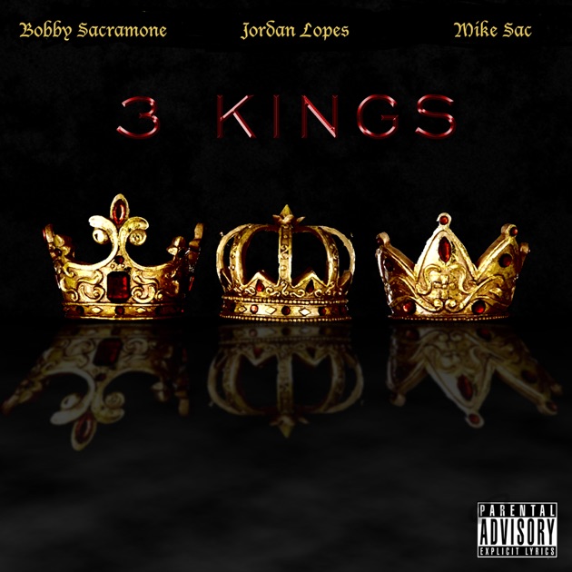 3 Kings - Single - Album by Bobby Sacramone, Mike Sac & Jordan