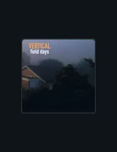 Vertical dinle, müzik videolarını izle, biyografisini oku, tur tarihlerini ve daha fazlasını gör!